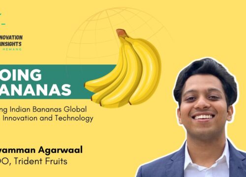 Going Bananas and Taking Them Global with Aryamman Agarwaal, COO, Trident Fruits